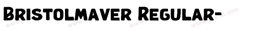 Bristolmaver Regular字体转换 Bristolmaver Regular字体转换